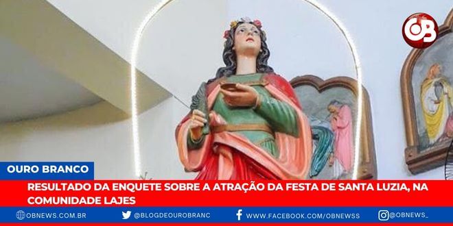 OURO BRANCO: Confira o resultado da enquete sobre as atrações da festa de Santa Luzia