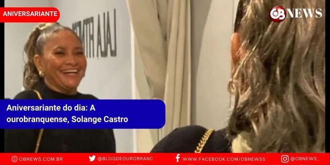 A ourobranquense, Solange Castro