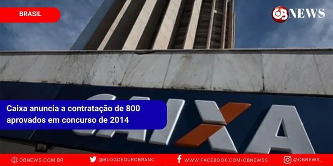 Caixa anuncia a contratação de 800 aprovados em concurso de 2014