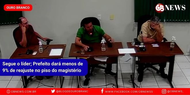 Segue o líder; Prefeito dará menos de 9% de reajuste no piso do magistério