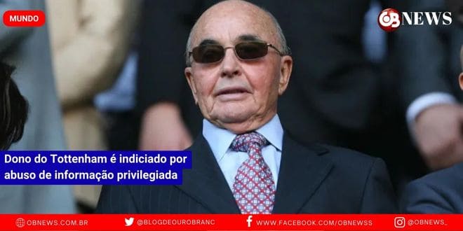 Dono do Tottenham é indiciado por abuso de informação privilegiada